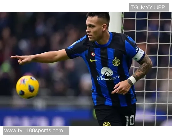 安布称赞劳塔罗展现国米斗志与狠劲他是球队的象征与代表